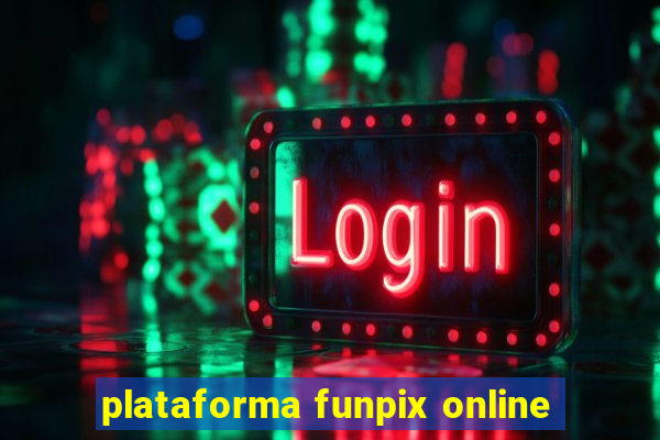 plataforma funpix online